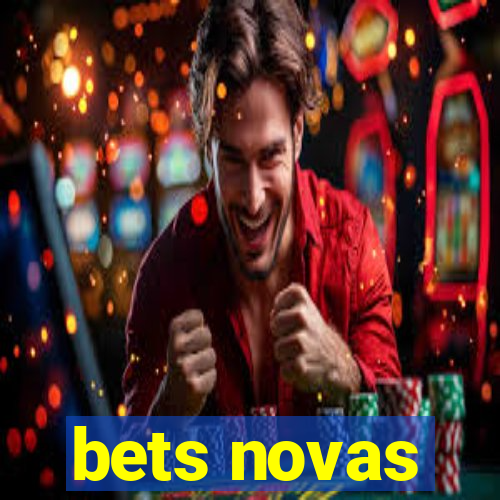 bets novas